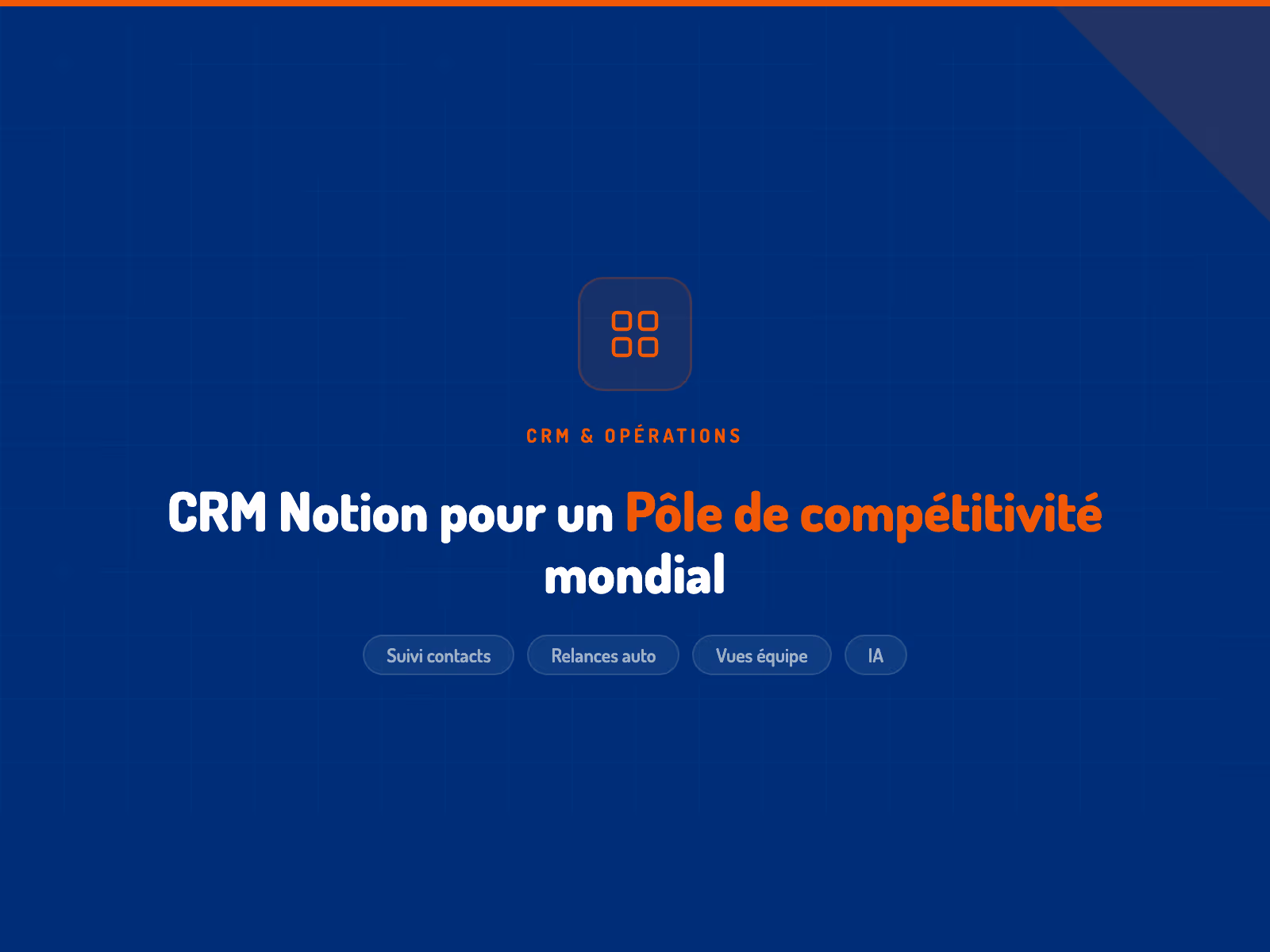CRM Notion pour un Pôle de compétitivité mondial créé par l’Etat en 2007